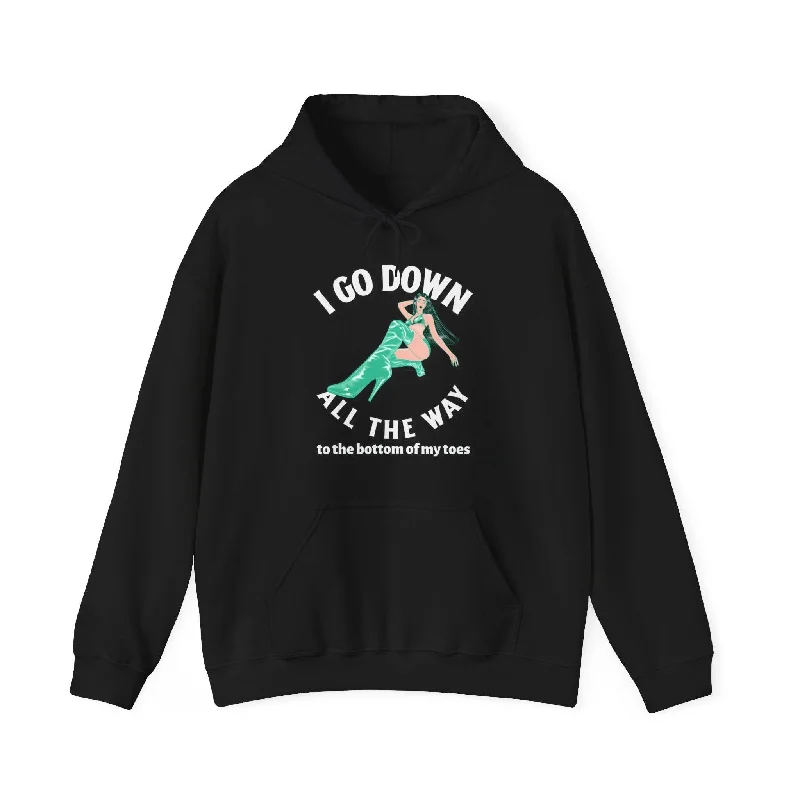 I Go Down All The Way To The Bottom Of My Toes - Hoodie Hoodie with Emblem Brand Identity