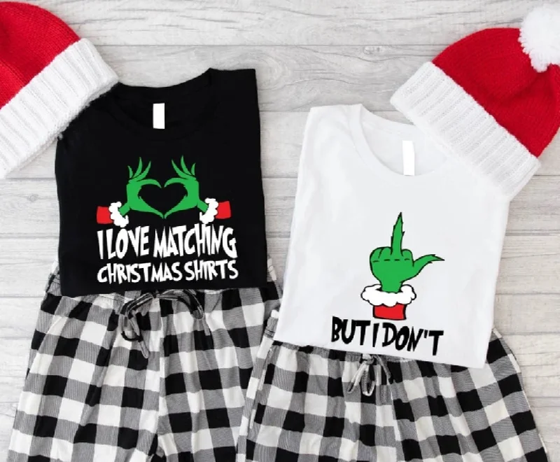 I Love Matching Christmas But I Don't Grinch Funny Christmas Couple Shirts Layered Multi-layer Single Layer